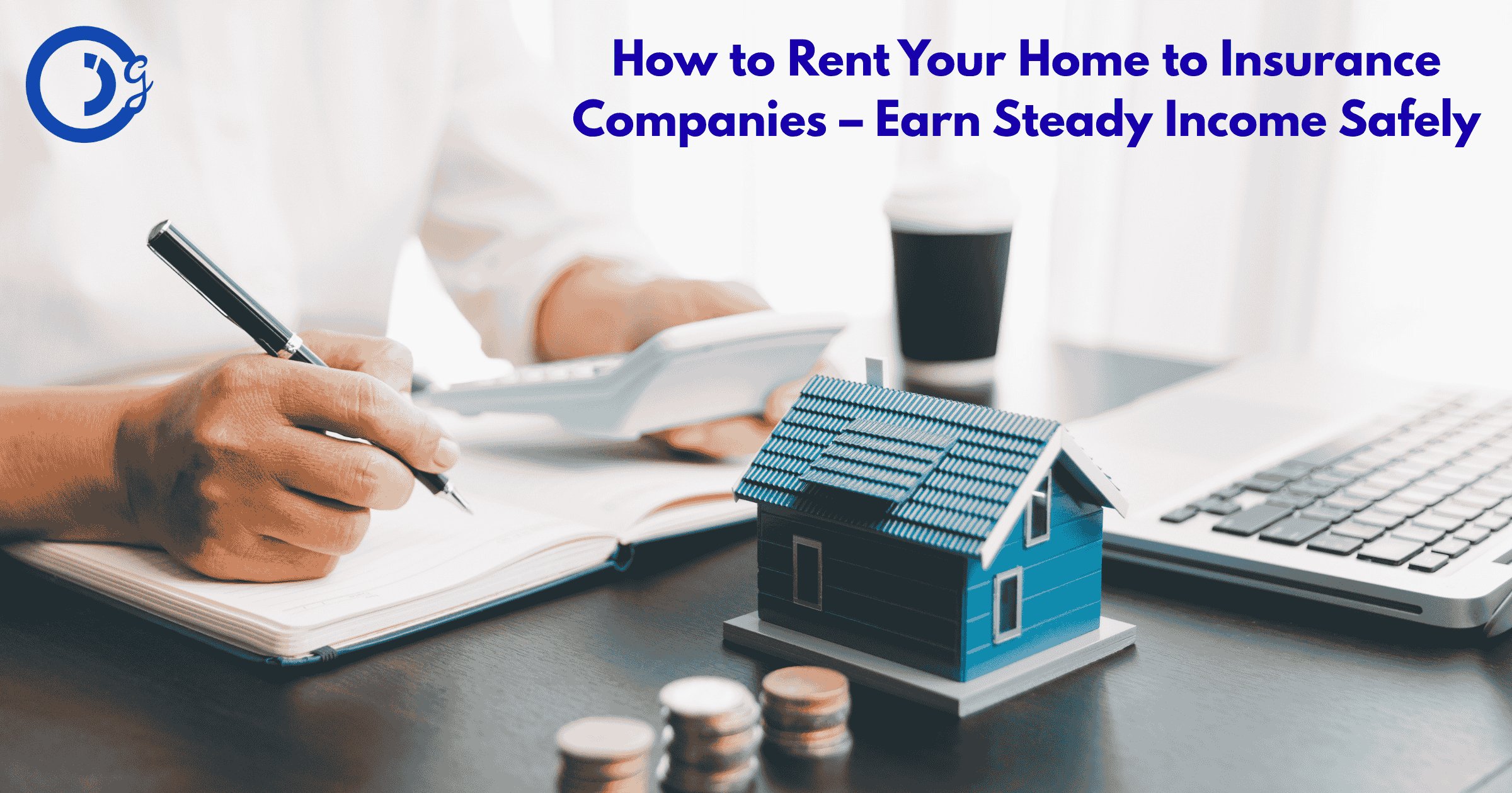 How to Rent Your Home to Insurance Companies